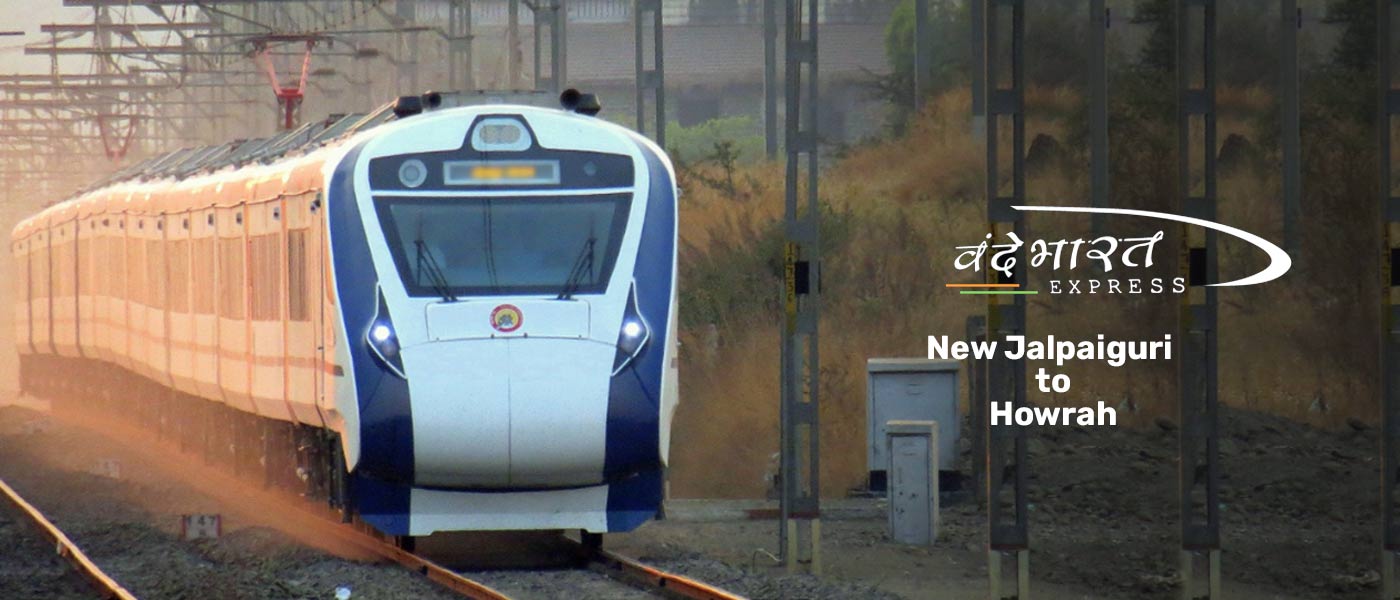 Vande Bharat New Jalpaiguri To Howrah: Features, And Services